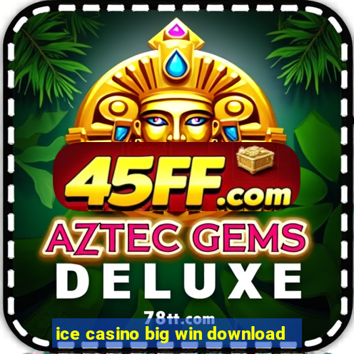 ice casino big win download